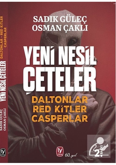 Yeni Nesil Çeteler / Sadık Güleç