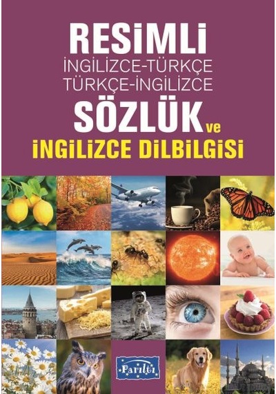 Resimli İngilizce-türkçe / Türkçe-ingilizce Sözlük Ve İngilizce Dilbilgisi