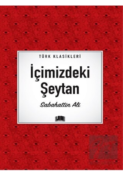 İçimizdeki Şeytan - Türk Klasikleri - Sabahattin Ali - Ema Kitap