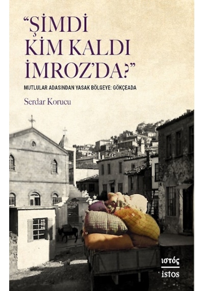 “Şimdi Kim Kaldi İmroz’da?”