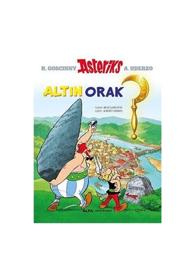 Asteriks - Altın Orak - Rene Goscinny - Alfa Yayıncılık