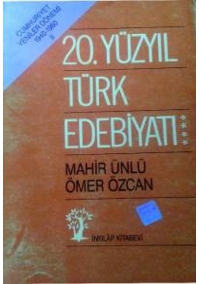 20 .Yüzyıl Türk Edebiyatı Cilt.4 Mahir Ünlü-Ömer Özcan1940-1960