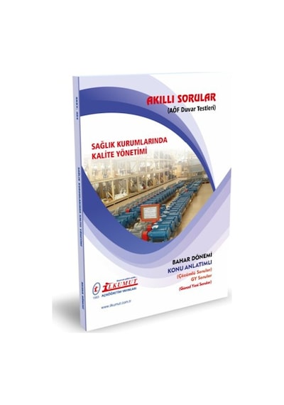 İlkumut Yayınları - Sağlık Kurumlarında Kalite Yönetimi - Konu Anlatımlı - Çözümlü Sorular