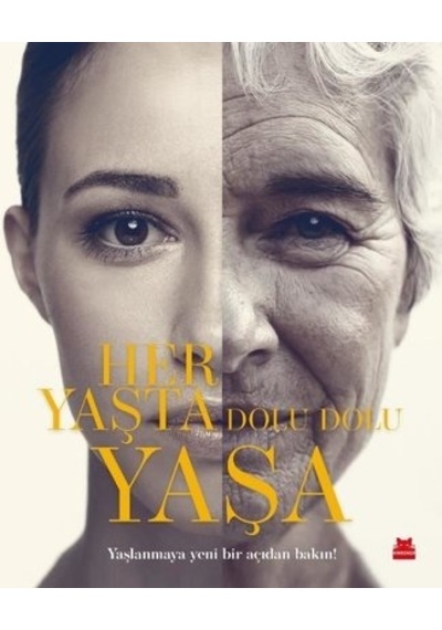 Her Yaşta Dolu Dolu Yaşa