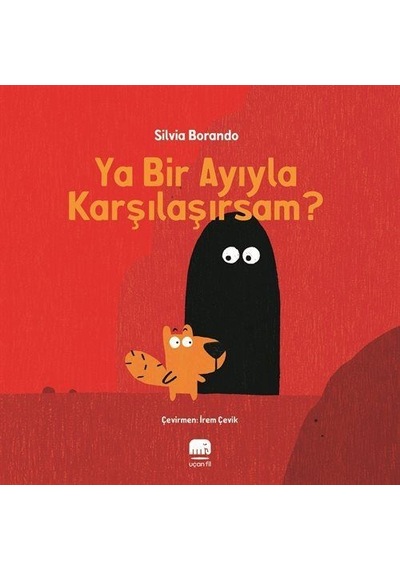 Ya Bir Ayıyla Karşılaşırsam / Silvia Borando