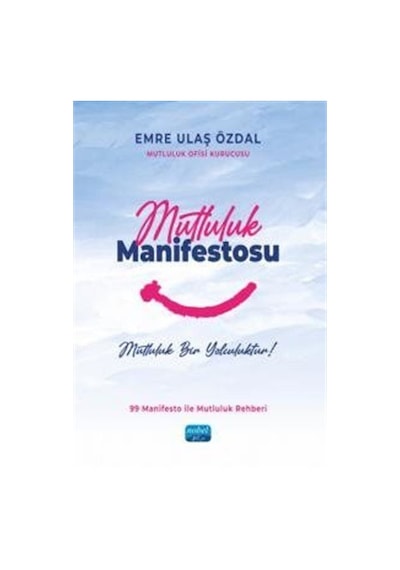 Mutluluk Manifestosu / Emre Ulaş Özdal