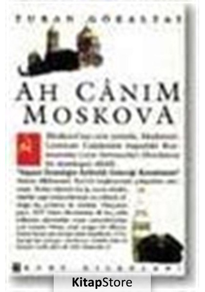 Ah Canım Moskova - Turan Gökaltay - Boyut Yayın Grubu