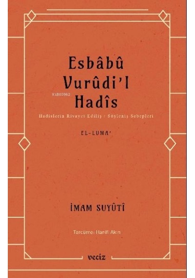 Esbabu Vurudil Hadis-Hadislerin Rivayet Ediliş Sebepleri