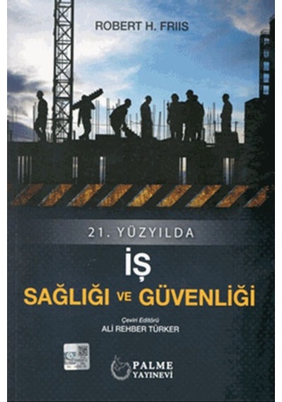 21.Yüzyılda İş Sağlığı Ve Güvenliği Palme Yayınevi