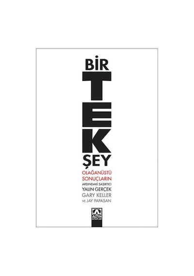 Bir Tek Şey - Gary Keller -  Jay Papasan - Altın Kitaplar
