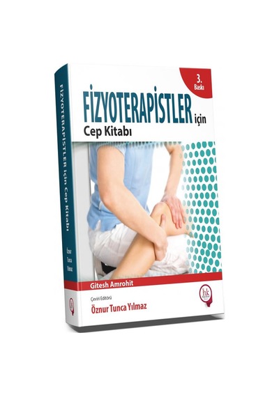 Fizyoterapistler İçin Cep Kitabı/Öznur Tunca Yılmaz
