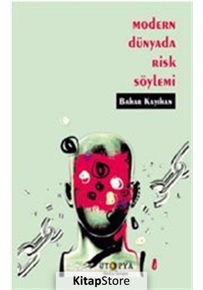 Modern Dünyada Risk Söylemi / Bahar Kayıhan