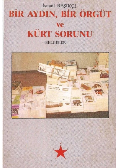 Bir Aydın Bir Örgüt Ve Kürt Sorunu Belgeler - İsmail Beşikçi