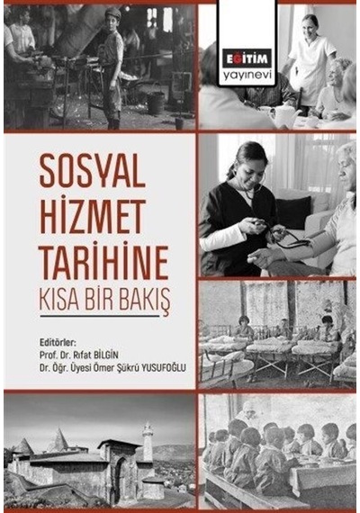 Sosyal Hizmet Tarihine Kısa Bir Bakış - Eğitim Yayınevi