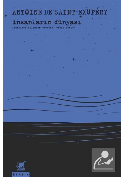 İnsanların Dünyası - Antoine de Saint-Exupery - Ayrıntı Yayınları