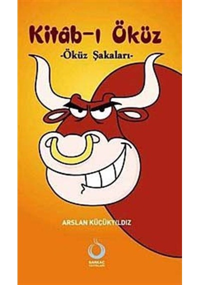 Kitabı Öküz- Öküz Şakaları- - Arslan Küçükyıldız - Sarkaç Yayınları