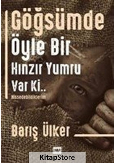 Göğsümde Öyle Bir Hınzır Yumru Var ki.. - Barış Ülker - Tilki Kitap