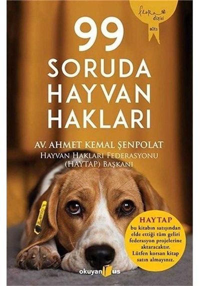 99 Soruda Hayvan Hakları - Ahmet Kemal Şenpolat 1.baskı