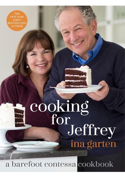 Cooking For Jeffrey: A Barefoot Contessa Cookbook