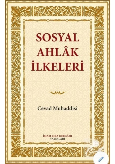 Sosyal Ahlak İlkeleri / Cevad Muhaddisi 9786257192415