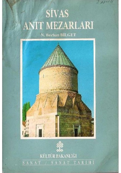 Sivas Anıt Mezarları - N. Burhan Bilget