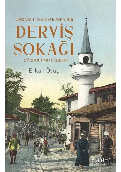 Derviş Sokağı - Gündoğumu Caddesi - Erkan Övüç - Sufi Kitap