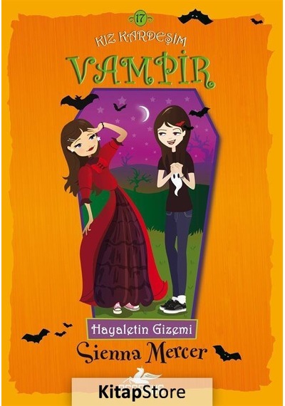 Kız Kardeşim Vampir 17 / Hayaletin Gizemi / Sienna Mercer