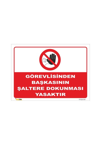 Görevliden Başkası Şalteri Oynaması Yasaktır- Isg Levhası Levha 15x21 Cm Galvaniz Saç 0,4 Mm