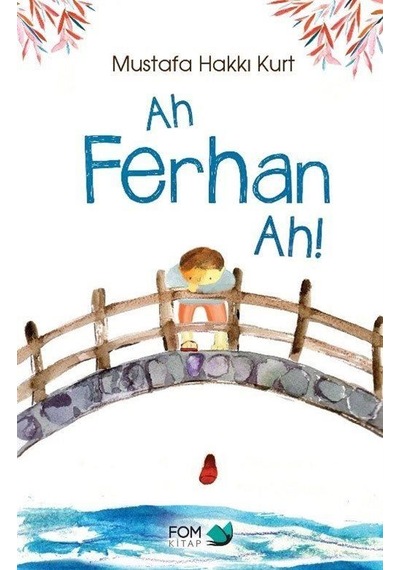 Ah Ferhan Ah / Mustafa Hakkı Kurt