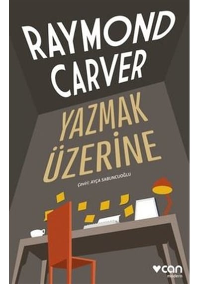 Yazmak Üzerine -  Raymond Carver -  Can Yayınları
