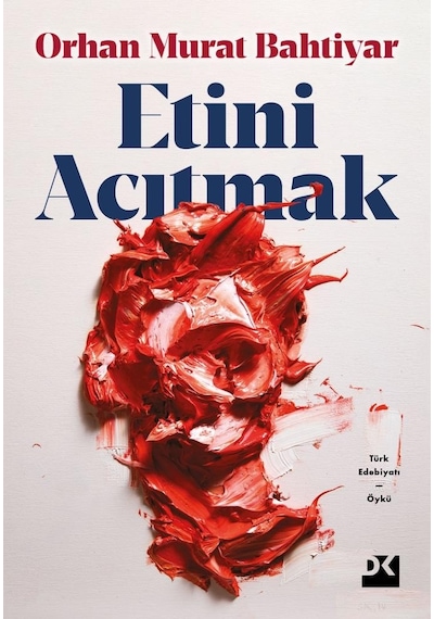 Etini Acıtmak - Orhan Murat Bahtiyar - Doğan Kitap