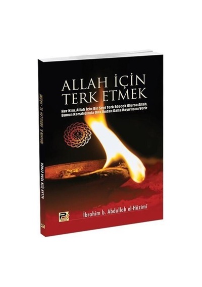 Allah İçin Terk Etmek / İbrahim El-Hazimi