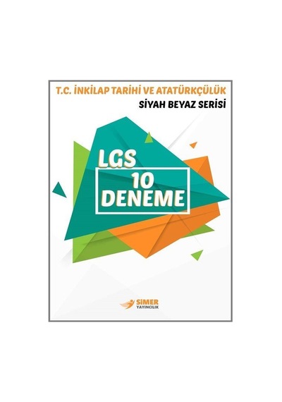 8.Sınıf T.C. İnkilap Tarihi ve Atatürkçülük-LGS 10 Deneme- Simer Yayıncılık