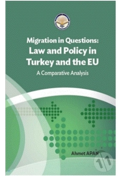 Migration in Questions: Law and Policy in Turkey and the EU - Ahmet Apan - TİAV