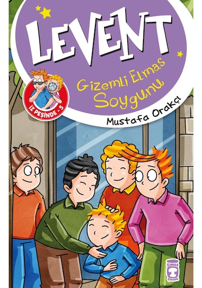 Levent Gizemli Elmas Soygunu - Levent Iz Peşinde 5-Mustafa Orakçı - Timaş Çocuk