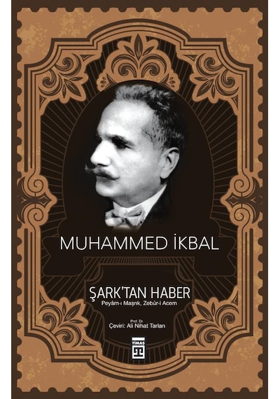 Şarktan Haber - Muhammed İkbal - Timaş Yayınları
