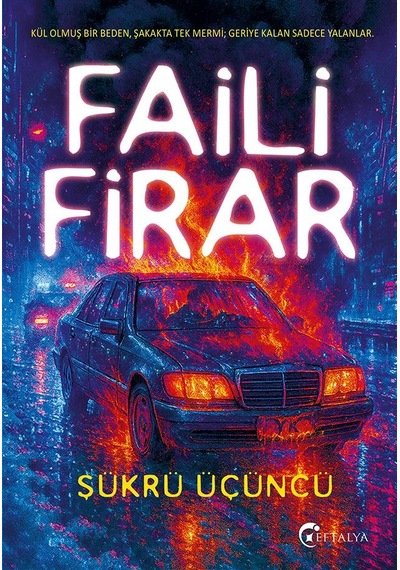 Faili Firar/ Şükrü Üçüncü / Eftalya
