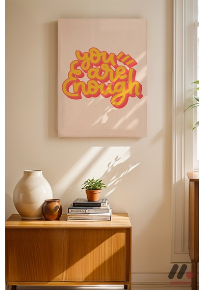 You Are Enough Tipografi, Çerçevesiz Yüksek Kalite Duvar Afişi - Motivasyon Hediyesi