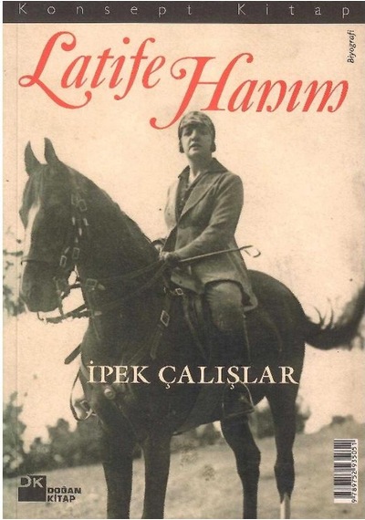 Latife Hanım - İpek Çalışlar - Konsept Kitap