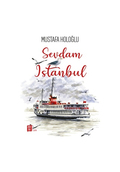 Sevdam İstanbul - Mustafa Holoğlu - Mona
