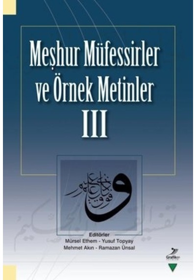 Meşhur Müfessirler ve Örnek Metinler - 3- Grafiker Yayınları
