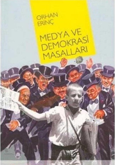 Medya Ve Demokrasi Masalları - Orhan Erinç İlk Baskı 2008