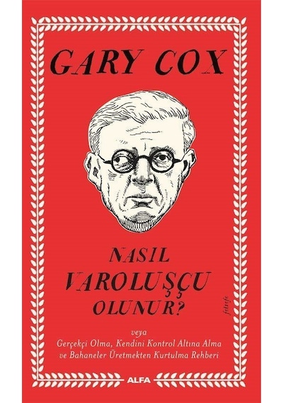 Nasıl Varoluşçu Olunur / Gary Cox