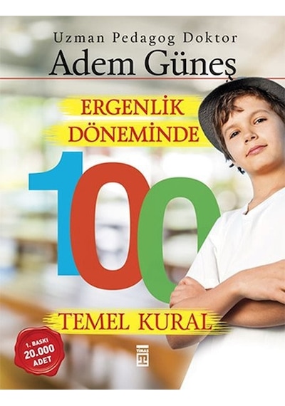 Ergenlik Döneminde 100 Temel Kural - Adem Güneş - Timaş Yayınları