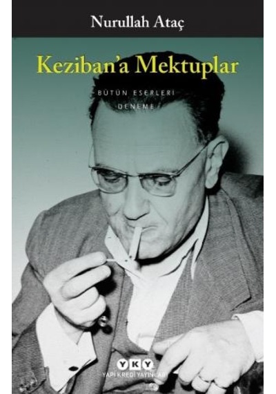Keziban'a Mektuplar - Nurullah Ataç - Yapı Kredi Yayınları
