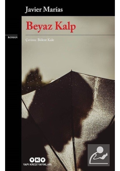 Beyaz Kalp - Javier Marias - Yapı Kredi Yayınları