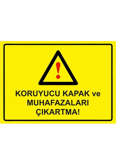 Koruyucu Kapak Ve Muhafazaları Çıkartma İsg Uyarı Levhası Pvc A4 21x30 Cm