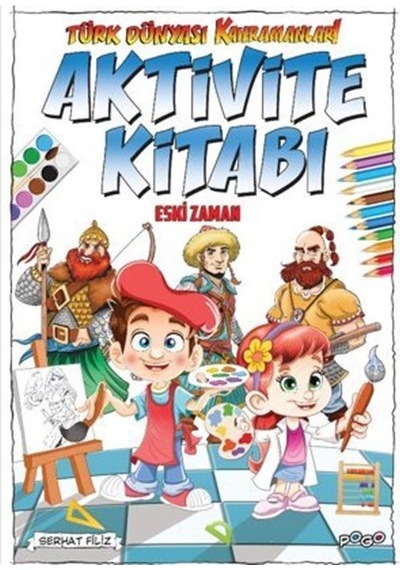 Türk Dünyası Kahramanları Aktivite Kitabı Eski Zaman / Komisyon