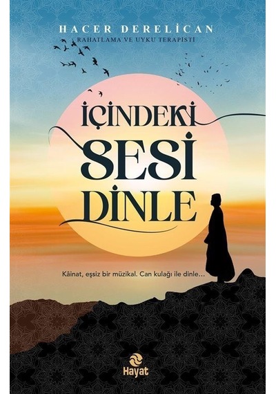 İçindeki Sesi Dinle - Hacer Derelican - Hayat Yayıncılık