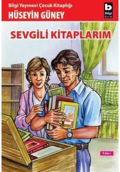 Sevgili Kitaplarım - Hüseyin Güney - Bilgi Yayınevi